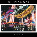 Oh Wonder - Dazzle