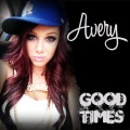 Avery - Good Times