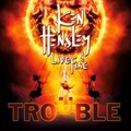 Ken Hensley、Live Fire - Trouble
