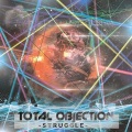 TOTAL OBJECTION - Struggle