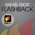 Rafael Frost - Flashback (Original Mix)