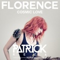 Florence + The Machine、PatrickReza - Cosmic Love (PatrickReza Remix)