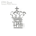 FPM - FPM Remix Works Best Mega Mix