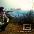 Ryan Farish - In This Moment