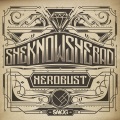 heRobust - Sheknowshebad