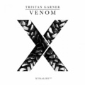 Tristan Garner - Venom (Original Mix)