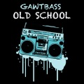 Gawtbass - Old School (Original Mix)