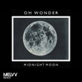 Oh Wonder、Melvv - Midnight Moon (Melvv Remix)