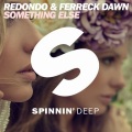 Ferreck Dawn、Redondo - Something Else (Original Mix)