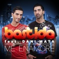 Bastida、dani mata - Me Enamore (feat. Dani Mata)