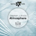 Stephen J. Kroos - Atmosphere (East Cafe Remix)