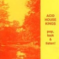 Acid House Kings - Your Favourite Flower