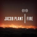 Jacob Plant - Fire