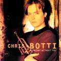 Chris Botti - Until Now