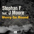 Stephan F、J Moore - Merry Go Round