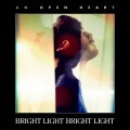 Bright Light Bright Light - An Open Heart (Radio Edit)