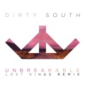 Lost Kings、Dirty South - Unbreakable (Lost Kings Remix)