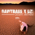 GAWTBASS、DZI Beats - Desert Anthem
