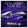 Nicky Romero、Vicetone、When We Are Wild - Let Me Feel (Original Mix)