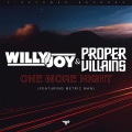 Proper Villains、Willy Joy、Metric Man - One More Night