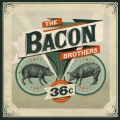 the bacon brothers - Hookers and Blow