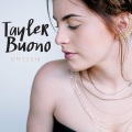 Tayler Buono - It'll Only Get Better