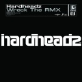 Hardheadz - Wreck The Rmx (Showtek Remix)