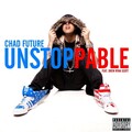 Chad Future - Unstoppable