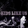 Kids Like Us - You Know Your Life Sucks