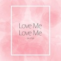 Love Me Love Me (Dj Hyo Mix)