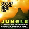 X Ambassadors、Jamie N Commons、Great Good Fine OK - Jungle