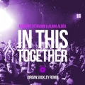 Giuseppe Ottaviani、Jordan Suckley、Alana Aldea - In This Together