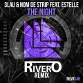 Estelle、3LAU、Nom de Strip - The Night (Rivero Remix)