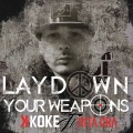 Lay Down Your Weapons (Explicit)