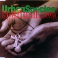 Urban Species - Spiritual Love (Natural 7