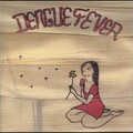 dengue fever - 22 Nights