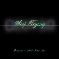 Dexter King - Stop Trying (Original Mix)