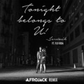 Tonight Belongs To U! (Afrojack Remix)