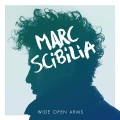 Marc Scibilia - Wide Open Arms