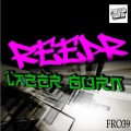 ReepR - Lazer Burn