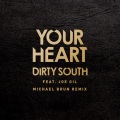 Dirty South - Your Heart