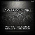 Psyko Soldier (Toneshifterz Remix Original)