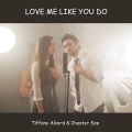 Tiffany Alvord、Chester See - Love Me Like You Do