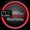 Mykool、Gammer、Michael Scout - Bye Bye (Mykool Bootleg)