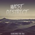 West District - Searching For You