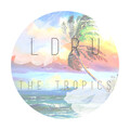 L D R U、Ta-ku - The Tropics