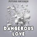 DGL Flow - Dangerous Love