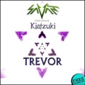 Savant、Kiatzuki - Trevor