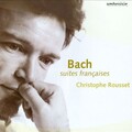 Christophe Rousset - Johann Sebastian Bach: Sixième Suite en mi majeur, BWV 817