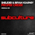 Sneijder、Bryan Kearney - Proper Order (Original mix)